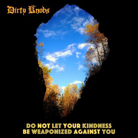 Do Not Let Your Kindness Be Weaponized Against You