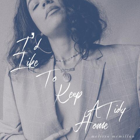 I'd Like to Keep a Tidy Home