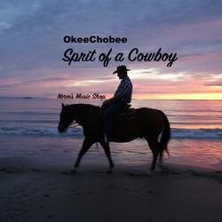 OkeeChobee Sprit of a Cowboy