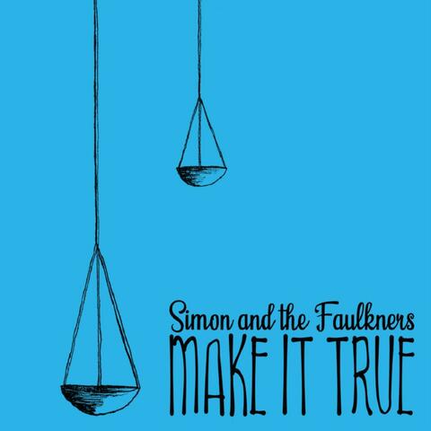 Make It True