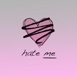 Hate Me