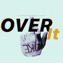 I'm Over It