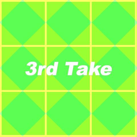 3rd Take