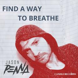 Find a Way to Breathe