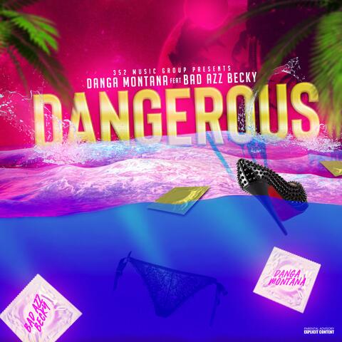 Dangerous