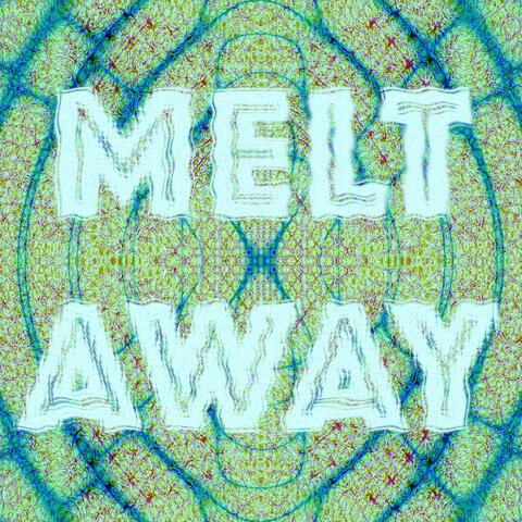 Melt Away