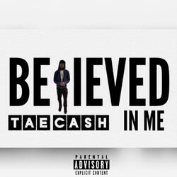 Believed in Me