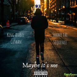 Maybe It's Me