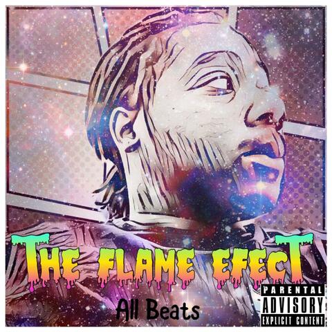 The Flame Efect All Beats