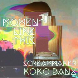 Moment Like This