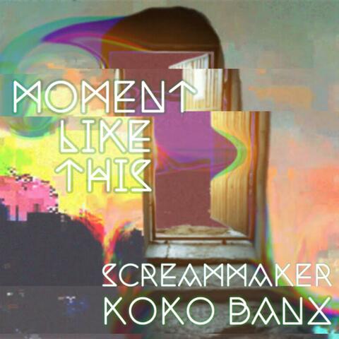 Moment Like This
