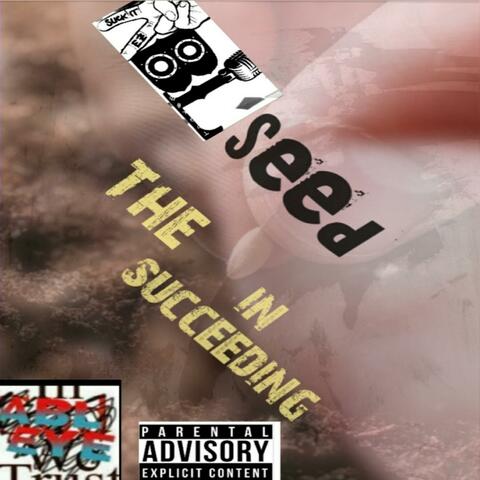 The Seed in Succeeding