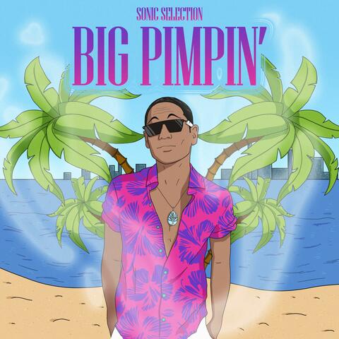 Big Pimpin'