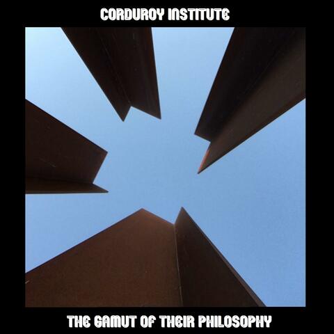 The Gamut of Their Philosophy