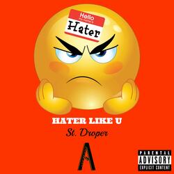 Hater Like U