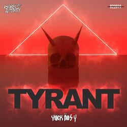 Tyrant
