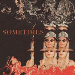 Sometimes