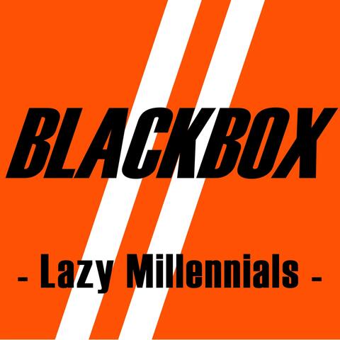Lazy Millennials