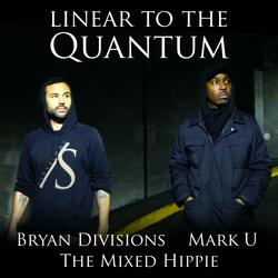 Linear to the Quantum