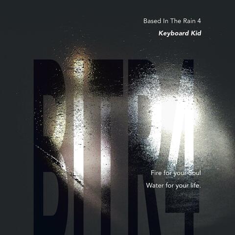 Based in the Rain 4 (Bitr4)