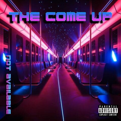 The Come Up
