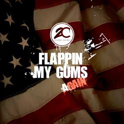 Flappin' My Gums Again