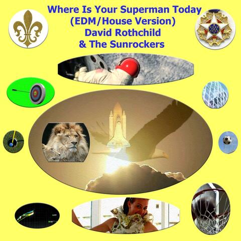 Where Is Your Superman Today?