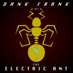 The Electric Ant