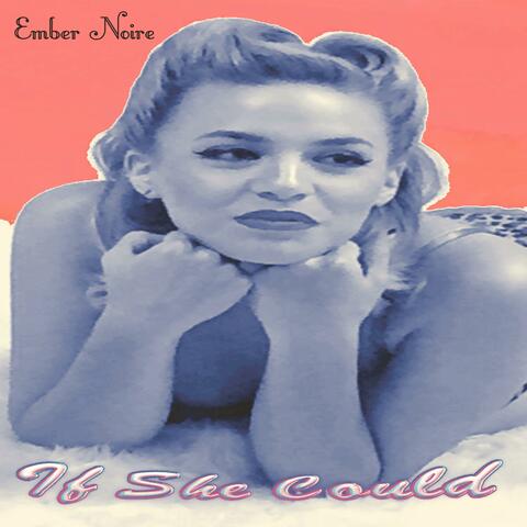 If She Could