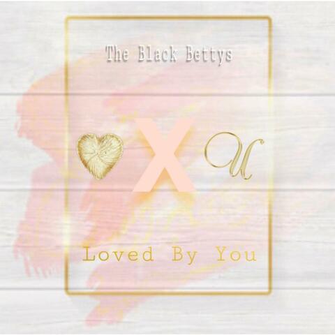 Loved by You