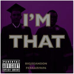 I'm That