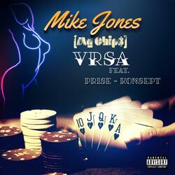Mike Jones (My Chips) [feat. Johnathan Price & Konsept]