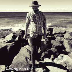 Change in Me