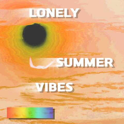 Lonely Summer Vibes
