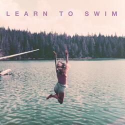 Learn to Swim