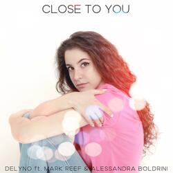 Close to You