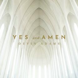 Yes and Amen