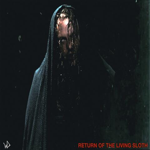 Return of the Living Sloth