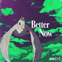 Better Now