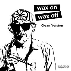 Wax on Wax Off