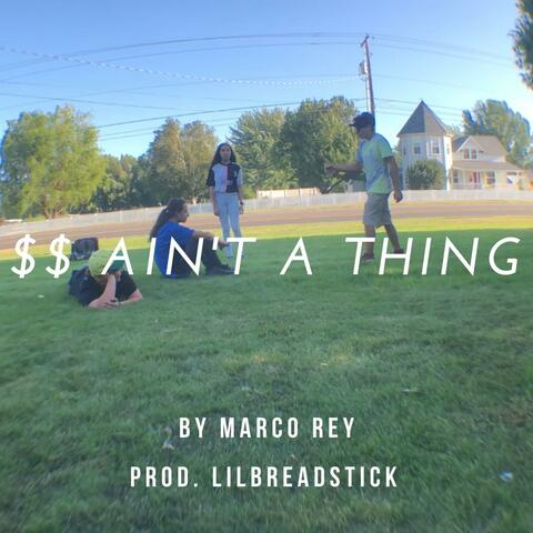 $$ Ain't a Thing