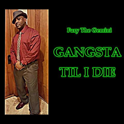 Gangsta Til I Die