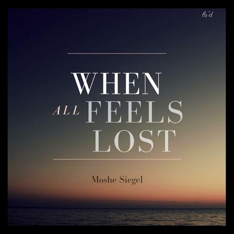 When All Feels Lost