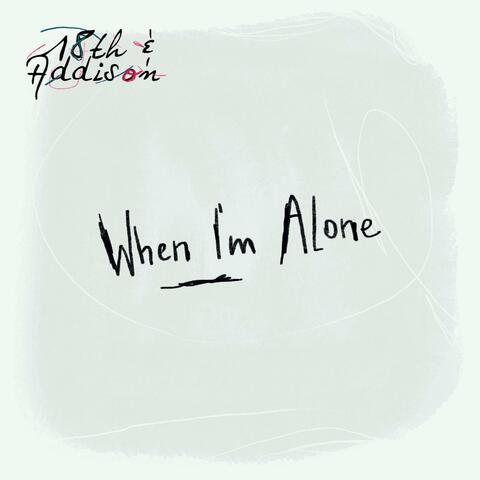 When I'm Alone