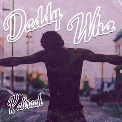 Daddy Who