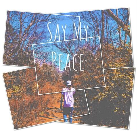 Say My Peace