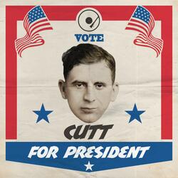 Cutt for President