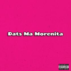 Dats Ma Morenita