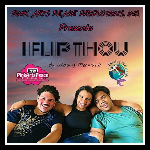 I Flip Thou