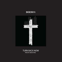 Turn Back Now